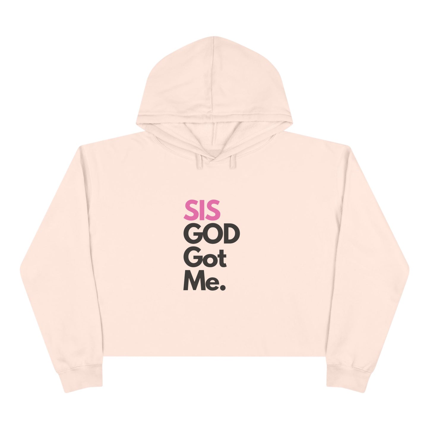 SIS GOD Got Me Crop Hoodie - Trendy Streetwear for Confident Women