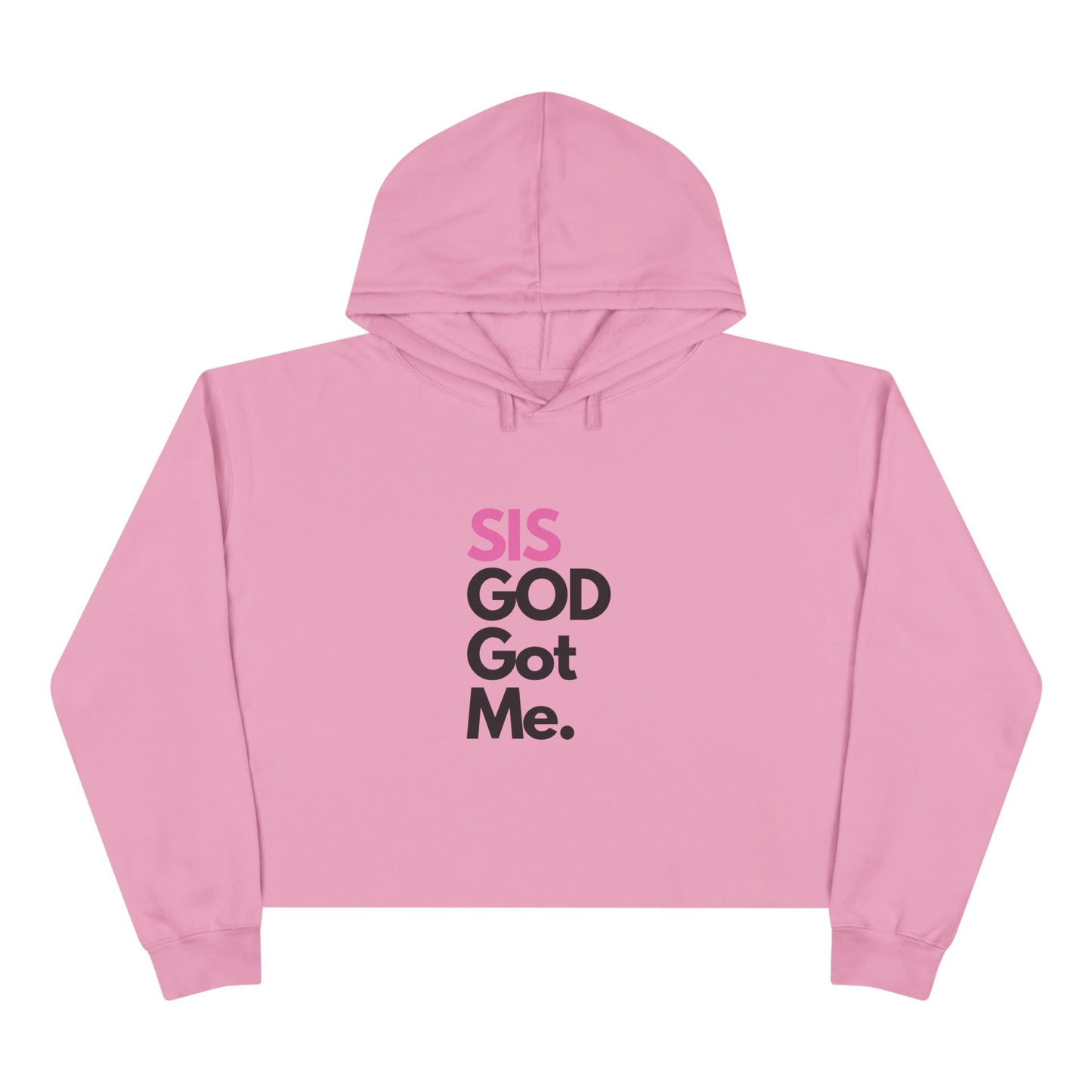 SIS GOD Got Me Crop Hoodie - Trendy Streetwear for Confident Women