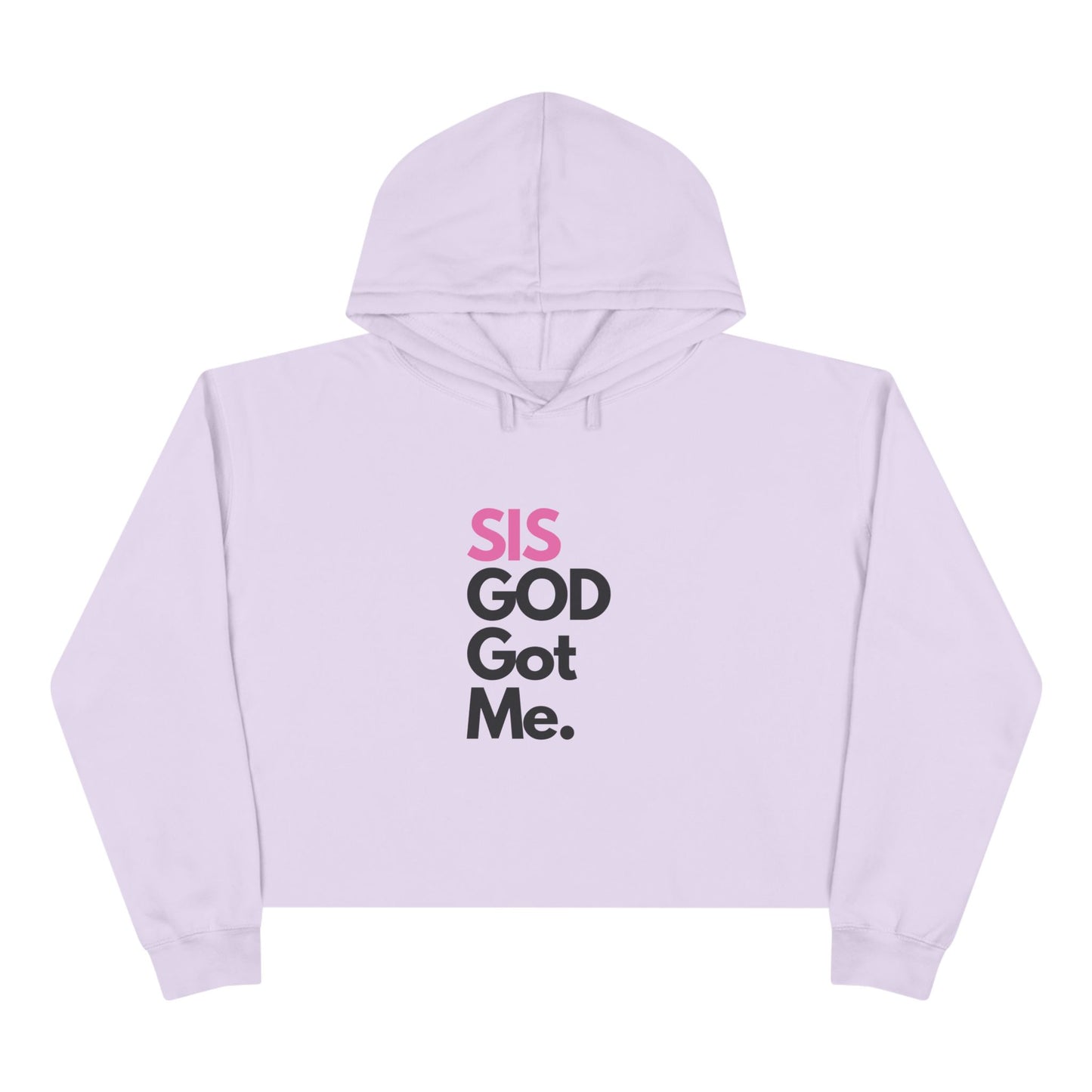 SIS GOD Got Me Crop Hoodie - Trendy Streetwear for Confident Women