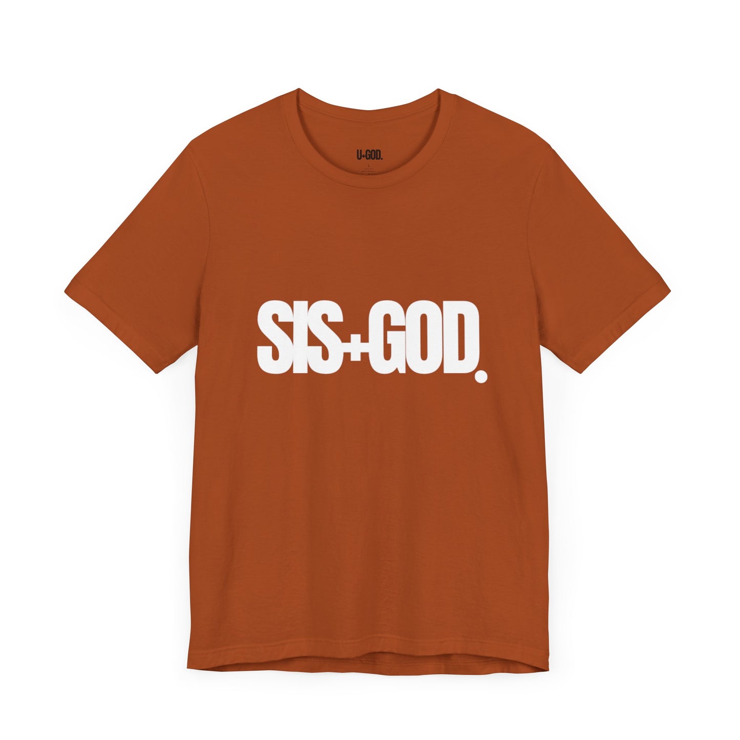 SIS+GOD Unisex Tee - Woman's T-Shirt Design