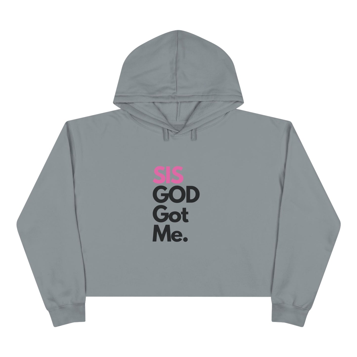 SIS GOD Got Me Crop Hoodie - Trendy Streetwear for Confident Women